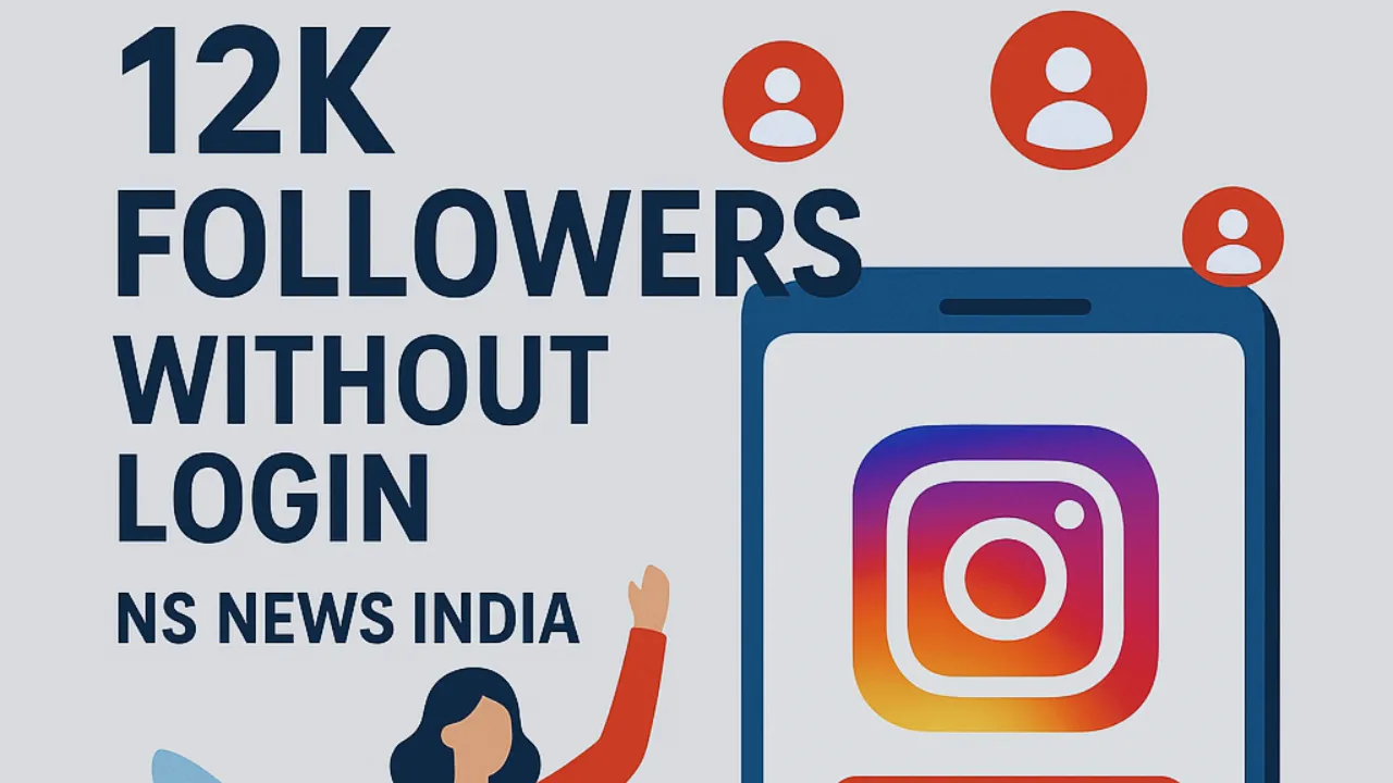 12k followers ns news India login